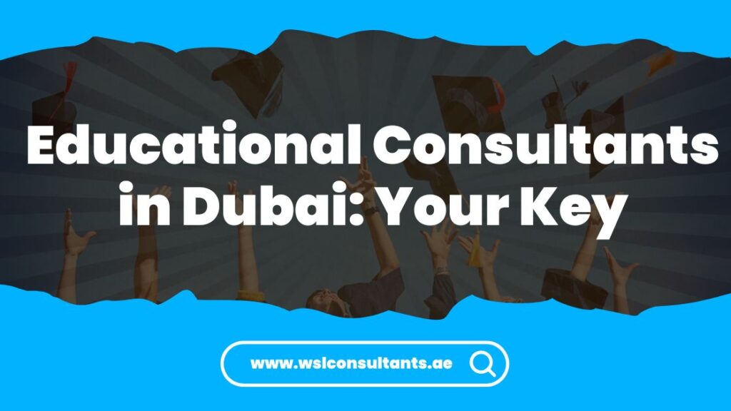 Educational Consultants in Dubai