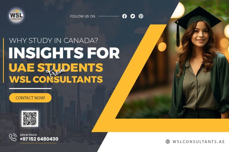 Why Study in Canada? Insights for UAE Students from WSL Consultants