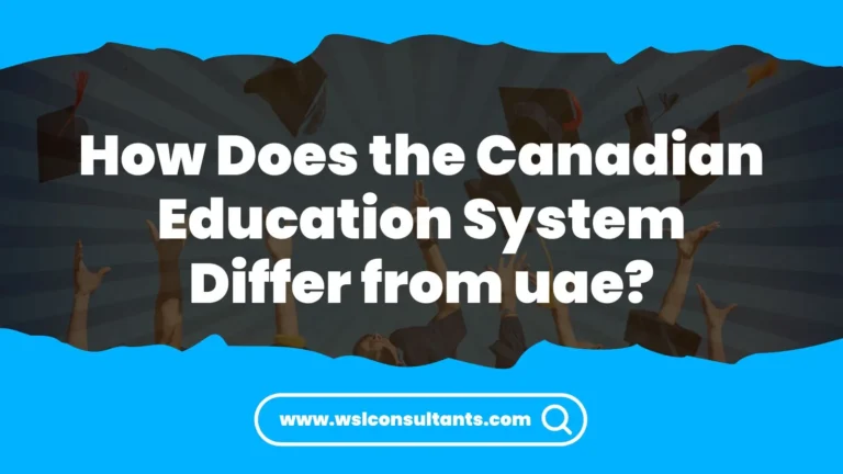 How Does the Canadian Education System Differ from uae?