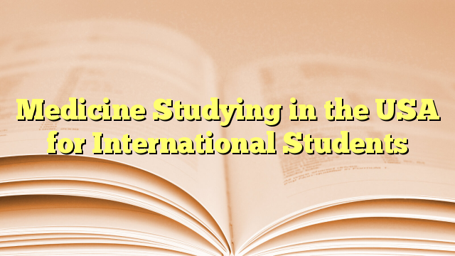Medicine Study in USA for International Students
