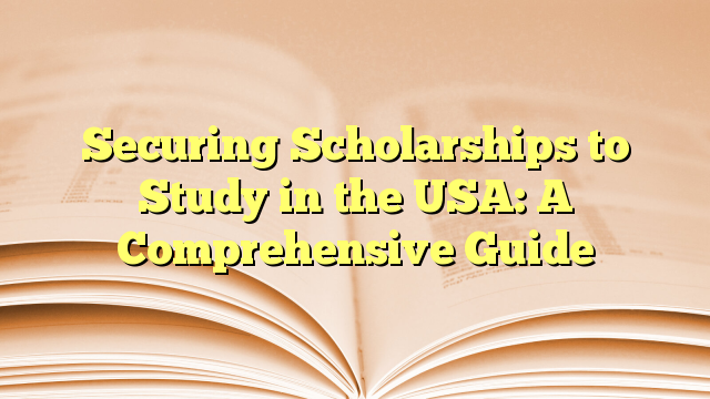 Securing Scholarships to Study in the USA