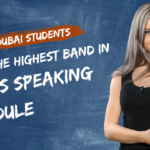 How Dubai Students Get the Highest Band in IELTS Speaking Module