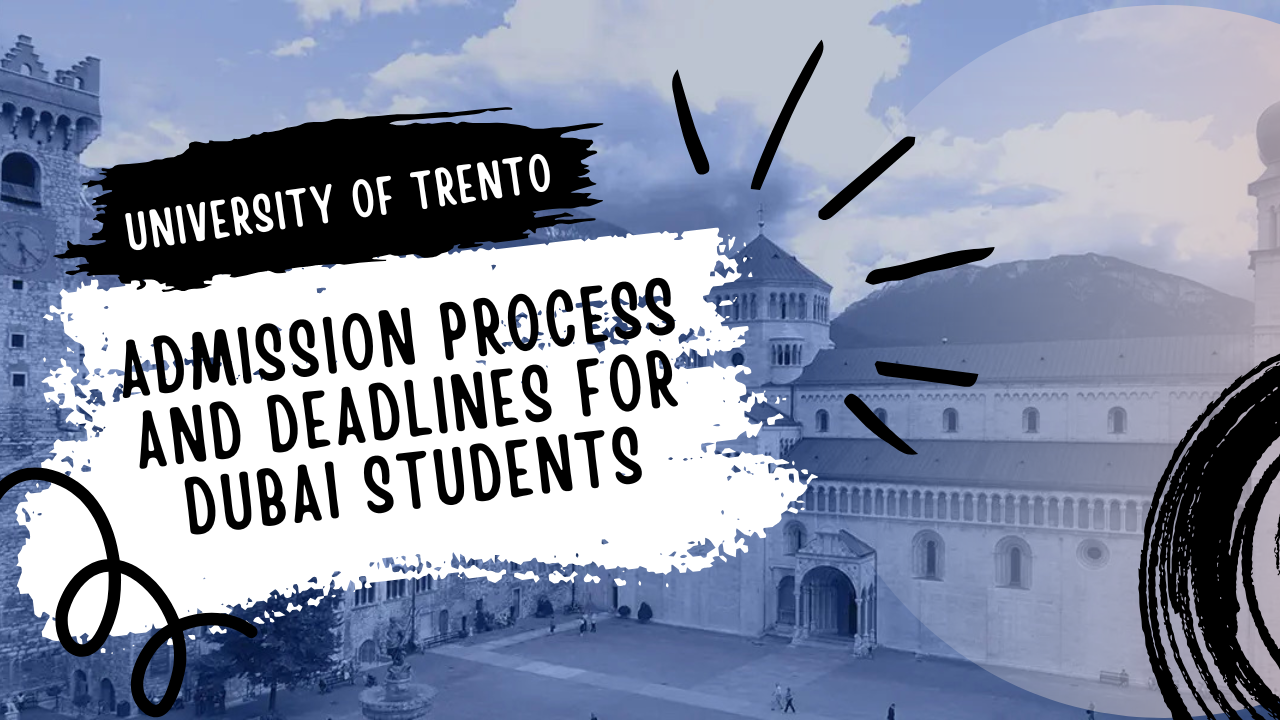 University of Trento Admission process and Deadlines