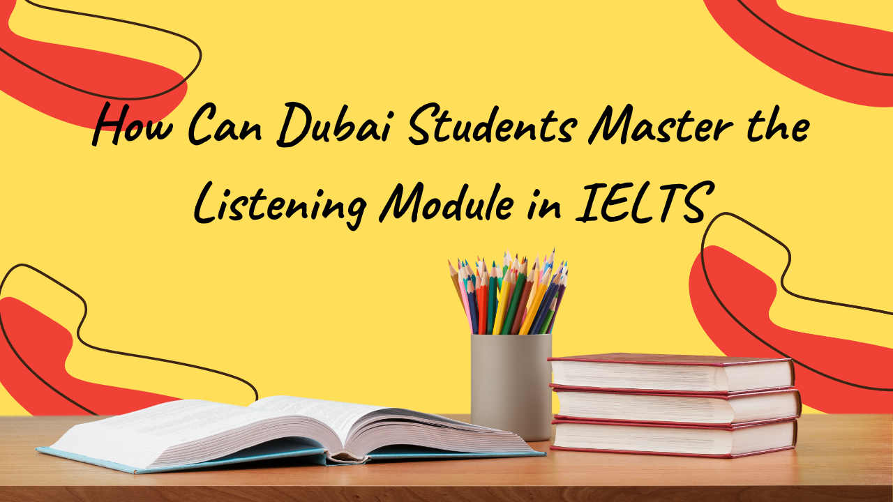 Master The IELTS Listening Module