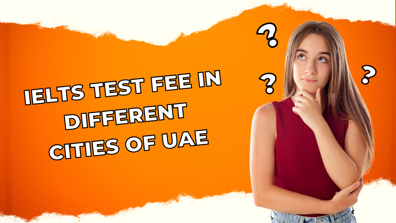 IELTS Test Fee in Different Cities of UAE