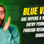 Blue Visa: UAE Offers a Multiple-Entry Permit to Foreign Residents in Dubai