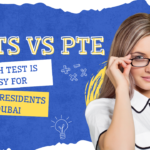 IELTS vs PTE: Which Test is Easy for Foreign Residents in Dubai