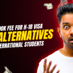 $100K Fee for H-1B Visa: Best Alternatives for International Students