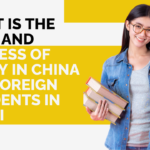 What is the Cost and Process of study in China for Foreign Residents in Dubai