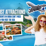 Top Tourist Attractions Foreign Residents in Dubai Can’t Miss When You Visit the USA