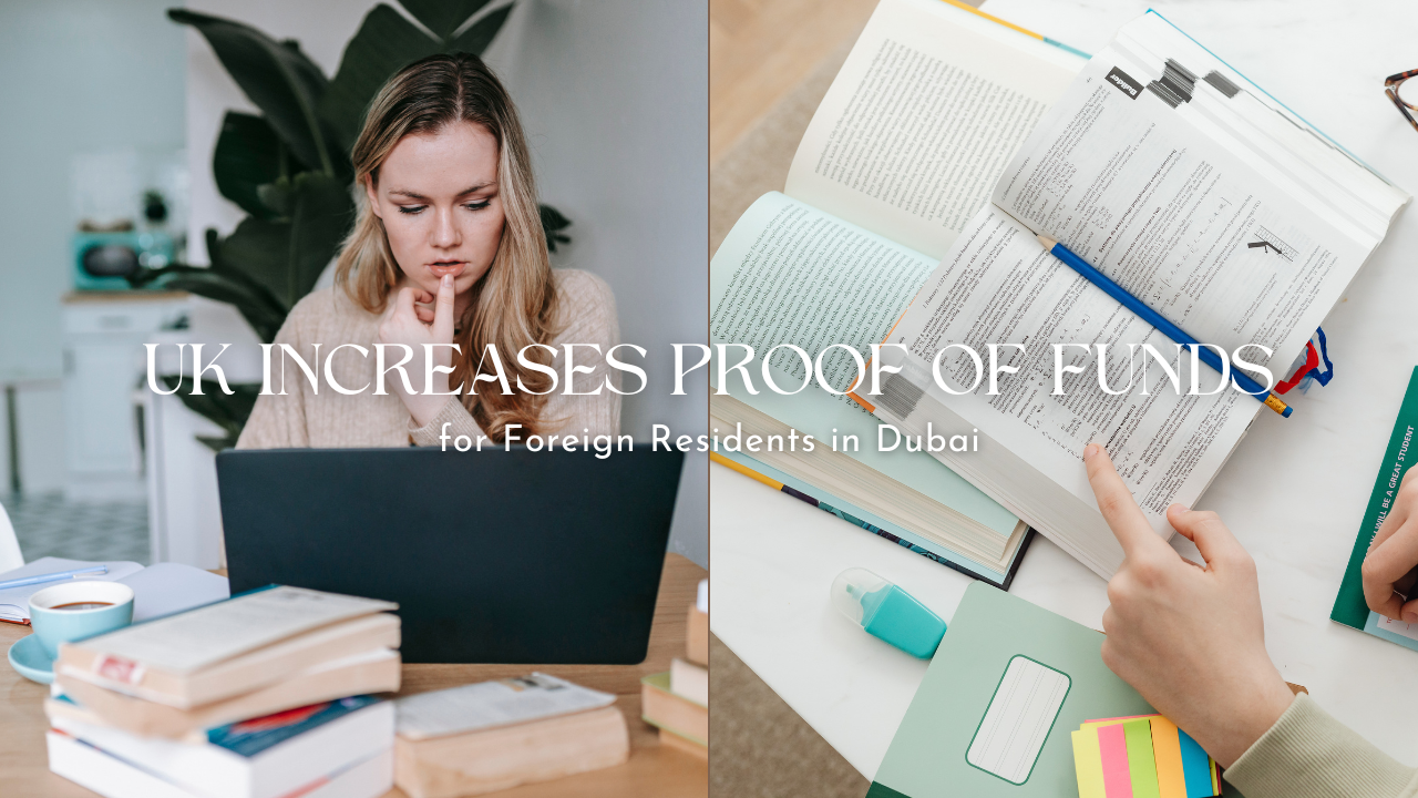 UK Increases Proof of Funds for Foreign Residents in Dubai