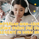 Amsterdam High-Level Leadership Forum For Foreign Residents in Dubai 2026
