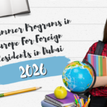 Summer Programs in Europe For Foreign Residents in Dubai 2026