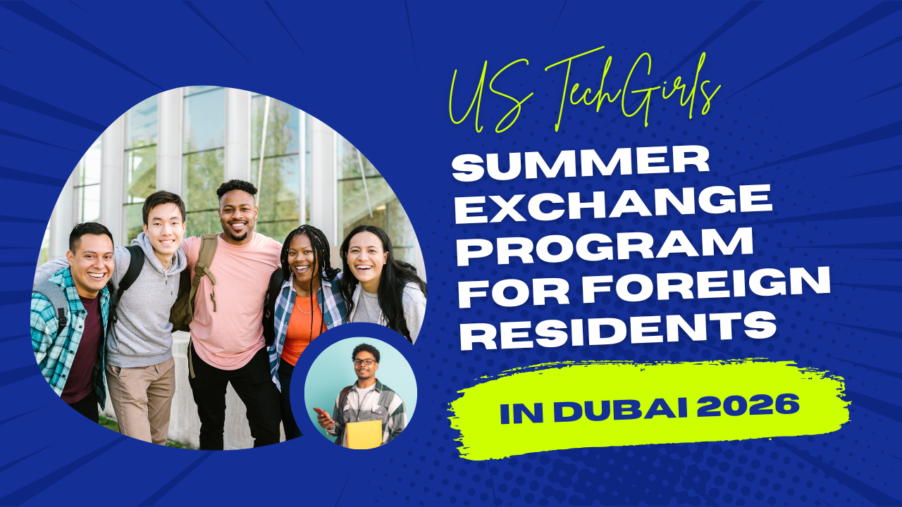 US TechGirls Summer Exchange Program for Foreign Residents in Dubai 2026