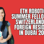 ETH Robotics Summer Fellowship Switzerland for Foreign Residents in Dubai 2026
