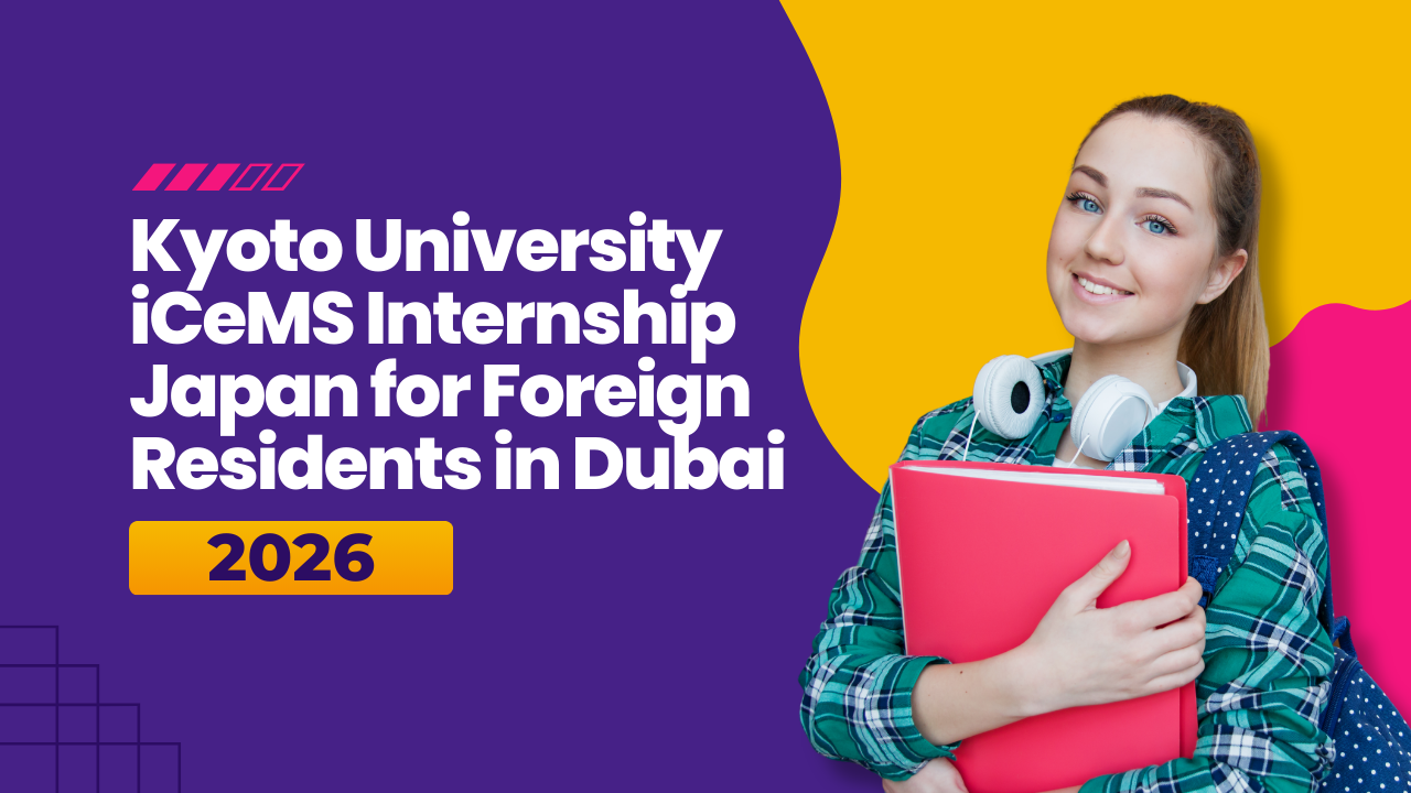 Kyoto University iCeMS Internship Japan for Foreign Residents in Dubai 2026